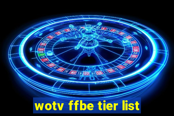 wotv ffbe tier list